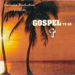 Gospel to Go - Timeless Reggae and Soul Gospel